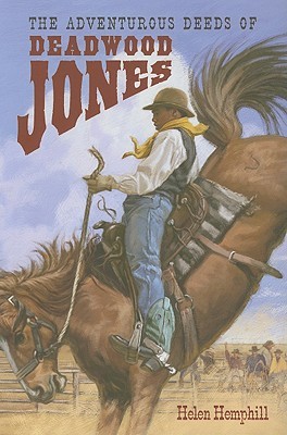 Adventurous Deeds of Deadwood Jones (Hardcover)