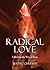 Radical Love: Following the Way of Jesus