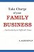 Take Charge of Your Family Business