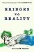 Bridges to Reality by Arnold M. Patent