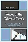 Voices of the Talented Tenth: Values of Young Black Males in Higher Education