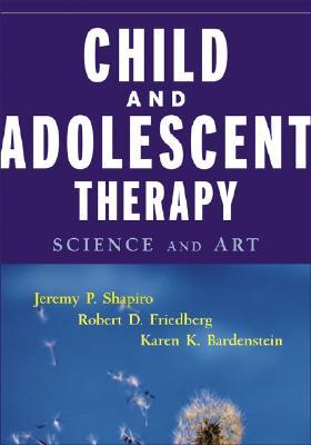 Child & Adolescent Therapy : Science and Art (Hardcover)