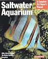 Saltwater Aquarium (Complete Pet Owner's Manuals)