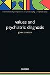 Values and Psychiatric Diagnosis (International Perspectives in Philosophy and Psychiatry)