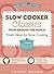 Slow Cooker Classics from Around the World: Fresh, Global Ideas for Slow Cooking (Good Food at Home Series)