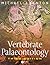 Vertebrate Palaeontology by Michael J. Benton