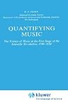 Quantifying Music: The Science of Music at the First Stage of Scientific Revolution 1580–1650 Quantifying Music: The Science of Music at the First Stage of Scientific Revolution 1580–1650
