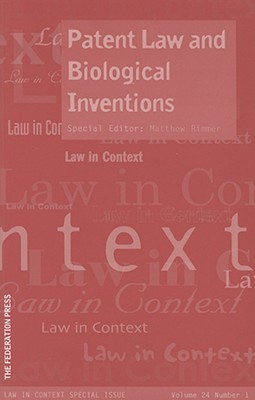 Patent Law and Biological Inventions: Number 1 (Law in Context)