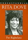 Understanding Rita Dove (Understanding Contemporary American Literature)