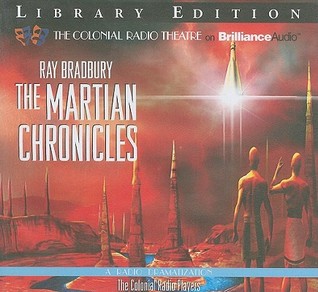 Ray Bradbury's The Martian Chronicles: A Radio Dramatization