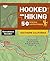 Hooked on Hiking: Southern California: 50 Hiking Adventures