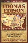 Thomas Edison: Inspiration and Hard Work (Heroes of History) Thomas Edison: Inspiration and Hard Work (Heroes of History)