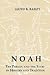 Noah by Lloyd R. Bailey