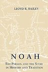 Noah: The Person and the Story in History and Tradition