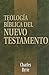 Teología bíblica del Nuevo Testamento by Charles C. Ryrie Teología bíblica del Nuevo Testamento by Charles C. Ryrie