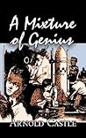 A Mixture of Genius by Arnold Castle, Science Fiction, Fantasy