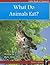 What Do Animals Eat? (Littl...