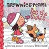 Brownie & Pearl See the Sights