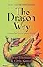 The Dragon Way: Opening the Door to Spiritual Mastery Book I - The Preparation
