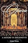 Opera: A History in Documents Opera: A History in Documents