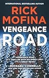 Vengeance Road by Rick Mofina Vengeance Road by Rick Mofina