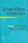 The Power of Memory in Modern Japan The Power of Memory in Modern Japan