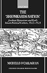 The "Shepheard's Nation": Jacobean Spenserians and Early Stuart Political Culture 1612-1625 (Oxford English Monographs)