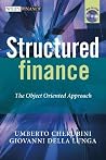 Structured Finance: The Object Oriented Approach (The Wiley Finance Series) Structured Finance: The Object Oriented Approach (The Wiley Finance Series)