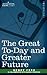 The Great To-Day and Greater Future