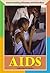 AIDS (Understanding Diseases and Disorders)