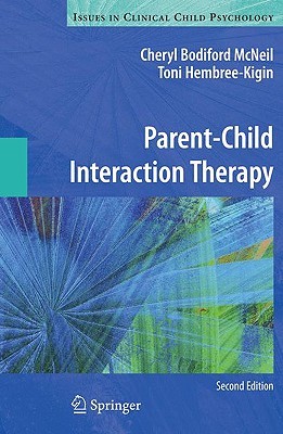 Parent-Child Interaction Therapy (Issues in Clinical Child Psychology)