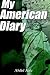 My American Diary: A Story of Travel Love and Romance in America