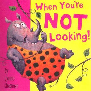 When You're Not Looking (Board Book)