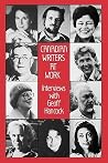 Canadian Writers at Work: Interviews with Geoff Hancock Canadian Writers at Work: Interviews with Geoff Hancock