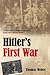 HITLERS FIRST WAR:ADOLF HITLER,MEN OF THE LIST REGIMENT,FIRST WORLD WAR PAPER
