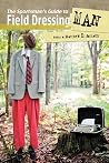 The Sportsman's Guide To Field Dressing Man The Sportsman's Guide To Field Dressing Man