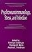 Psychoneuroimmunology, Stress, and Infection