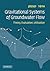 Gravitational Systems of Groundwater Flow: Theory, Evaluation, Utilization