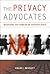 The Privacy Advocates by Colin J. Bennett
