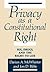Privacy as a Constitutional Right: Sex, Drugs, and the Right to Life