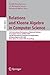 Relations and Kleene Algebra in Computer Science: 11th International Conference on Relational Methods in Computer Science, RelMiCS 2009, and 6th ... (Lecture Notes in Computer Science, 5827)