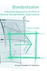 Standardization - A Business Approach to the Role of National Standardization Organizations