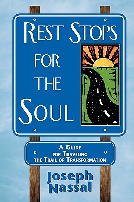 Rest Stops for the Soul: A Guide for Traveling the Trail of Transformation (Paperback)
