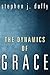 The Dynamics of Grace: Perspectives in Theological Anthropology