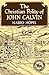 The Christian Polity of John Calvin (Cambridge Studies in the History and Theory of Politics) (Volume 0)