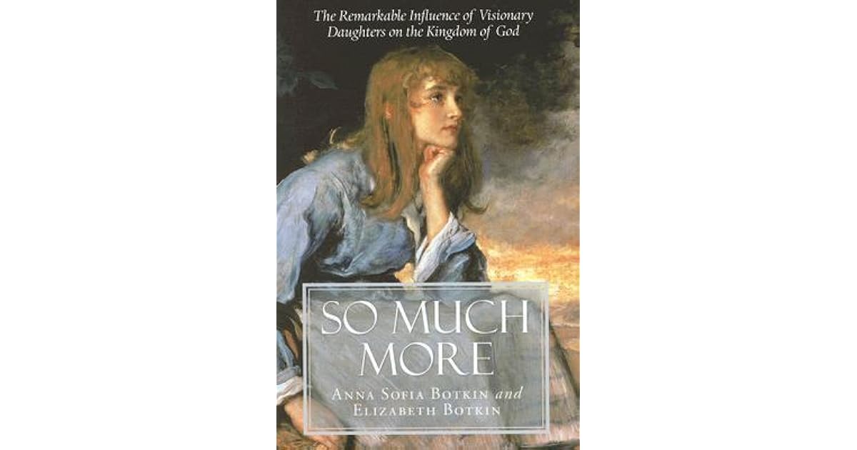 So Much More By Anna Sofia Botkin