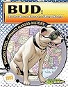 Bud: 1st Dog to Cross the United States: The First Dog to Cross the United States (Famous Firsts: Animals Making History)