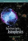 INVITATION TO ASTROPHYSICS, AN (World Scientific Aeries in Astronomy and Astrophysics)