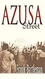 Azusa Street: An ...