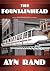 The Fountainhead by Ayn Rand The Fountainhead by Ayn Rand